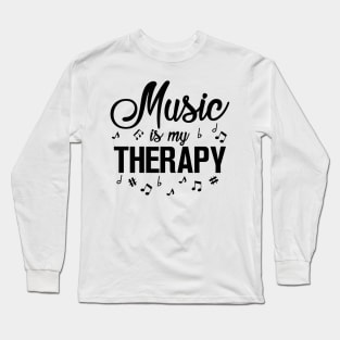 Music is my Therapy Long Sleeve T-Shirt